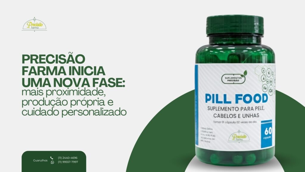 Precisão Farma inicia uma nova fase: mais proximidade, produção própria e cuidado personalizado